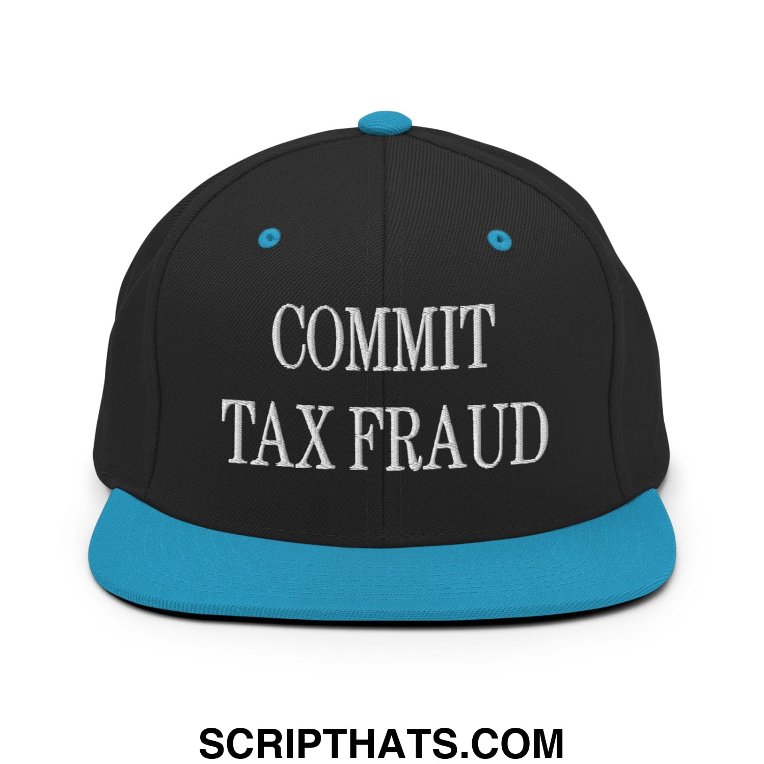 Commit Tax Fraud Embroidered Flat Bill Brim Snapback Hat Black Teal