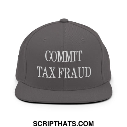 Commit Tax Fraud Embroidered Flat Bill Brim Snapback Hat Dark Grey