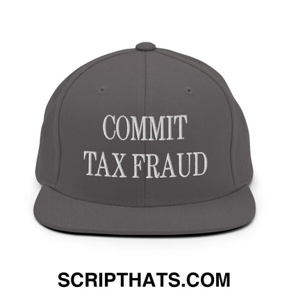 Commit Tax Fraud Embroidered Flat Bill Brim Snapback Hat Dark Grey