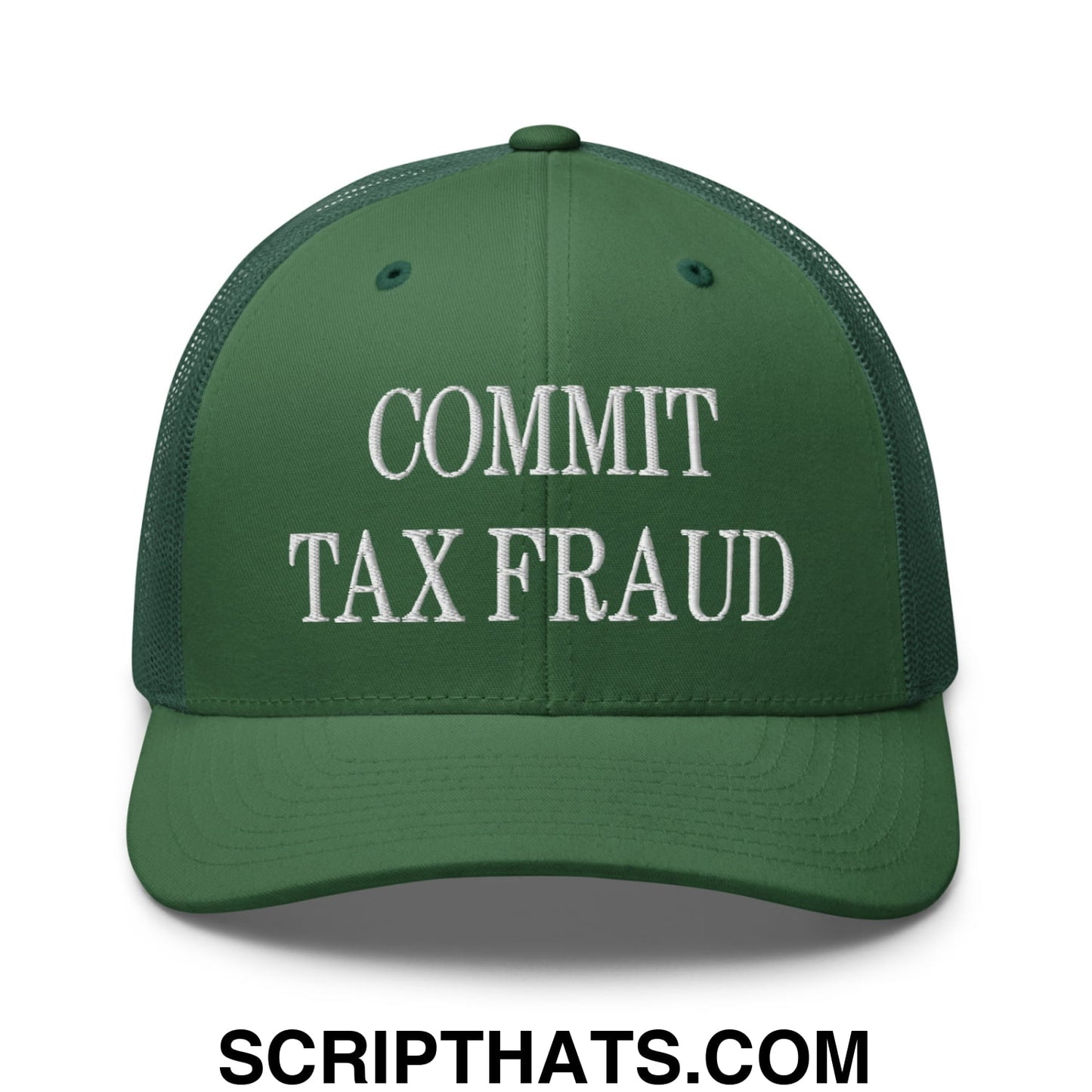 Commit Tax Fraud Embroidered Mesh Trucker Hat Evergreen