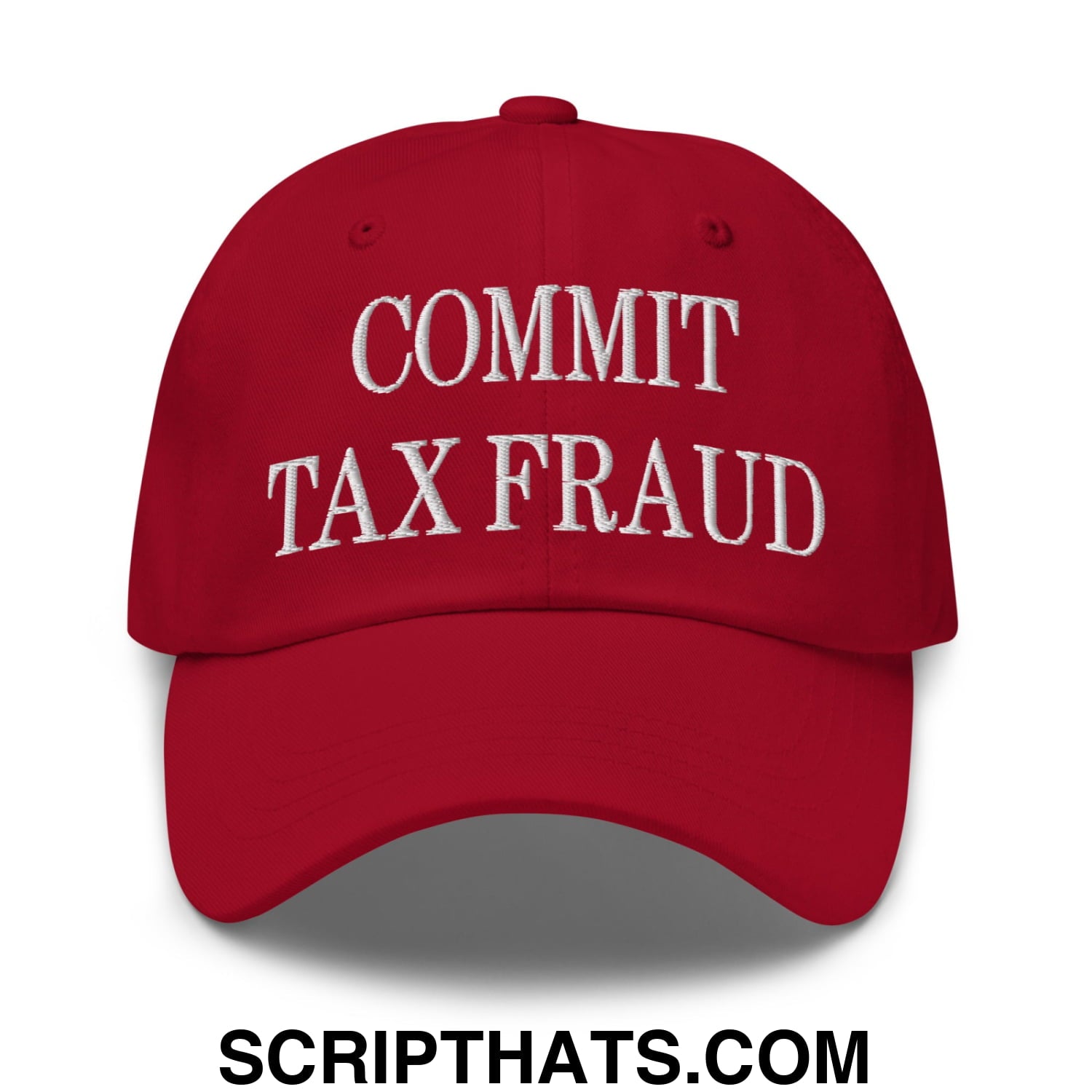 Commit Tax Fraud Embroidered Unstructured Dad Hat Cranberry
