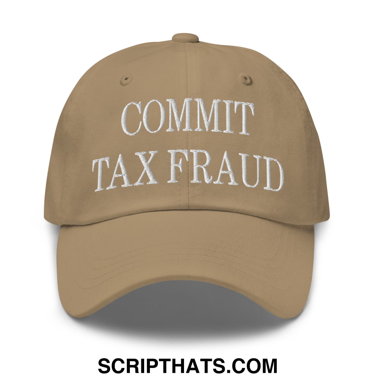 Commit Tax Fraud Embroidered Unstructured Dad Hat Khaki