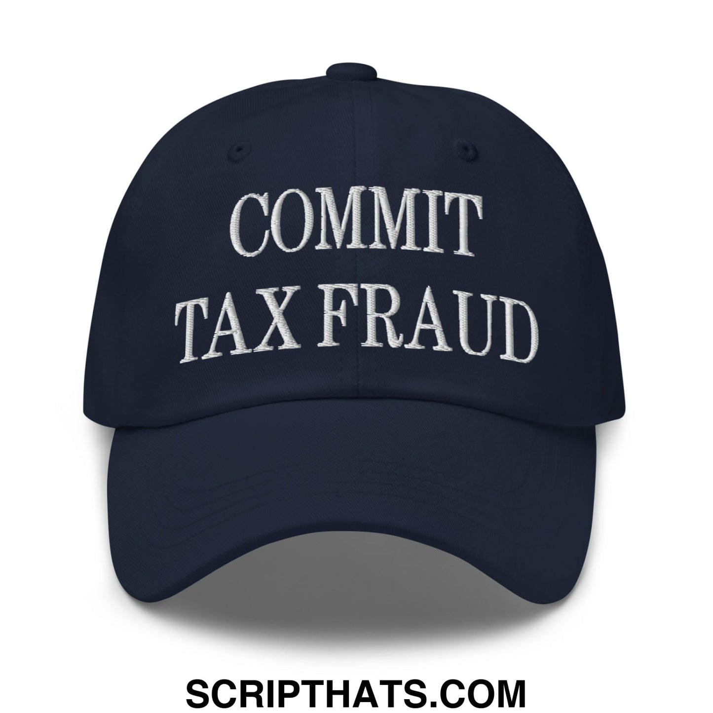 Commit Tax Fraud Embroidered Unstructured Dad Hat Navy
