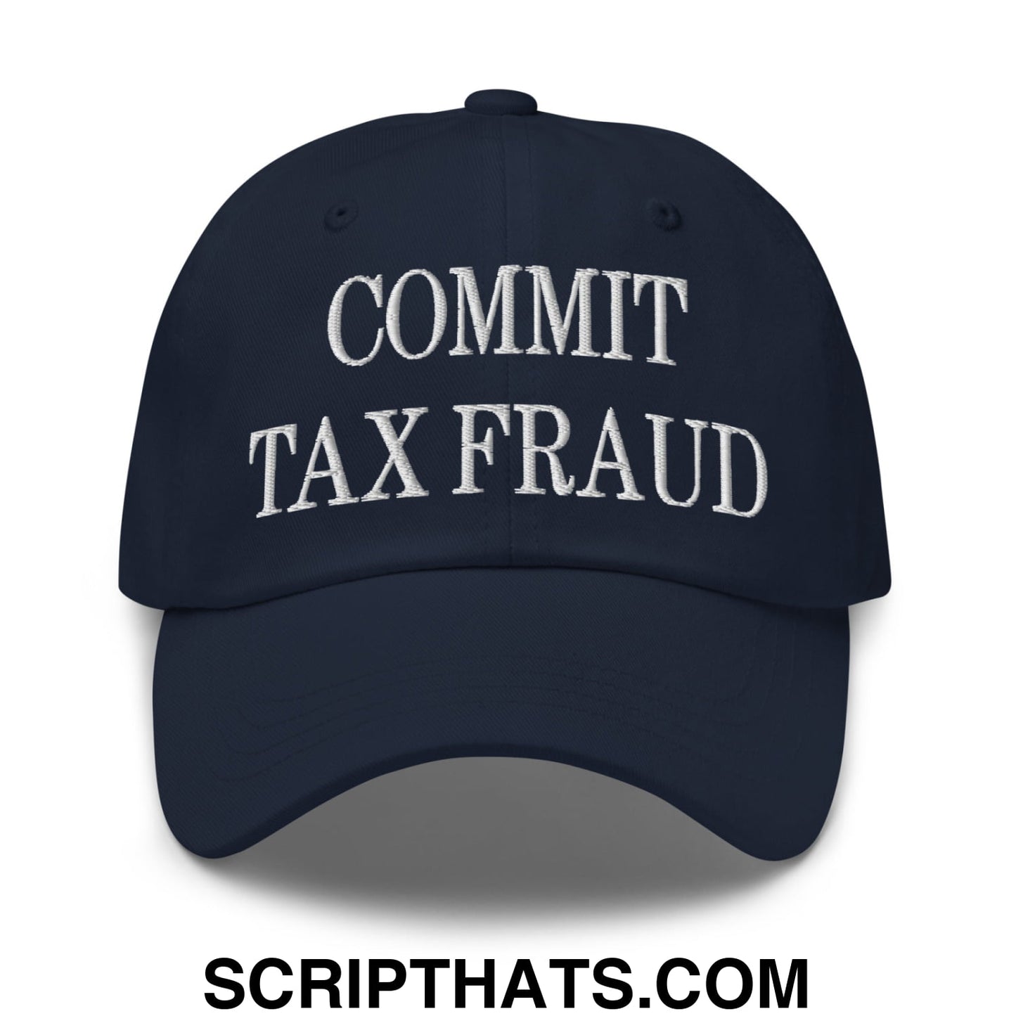Commit Tax Fraud Embroidered Unstructured Dad Hat Navy