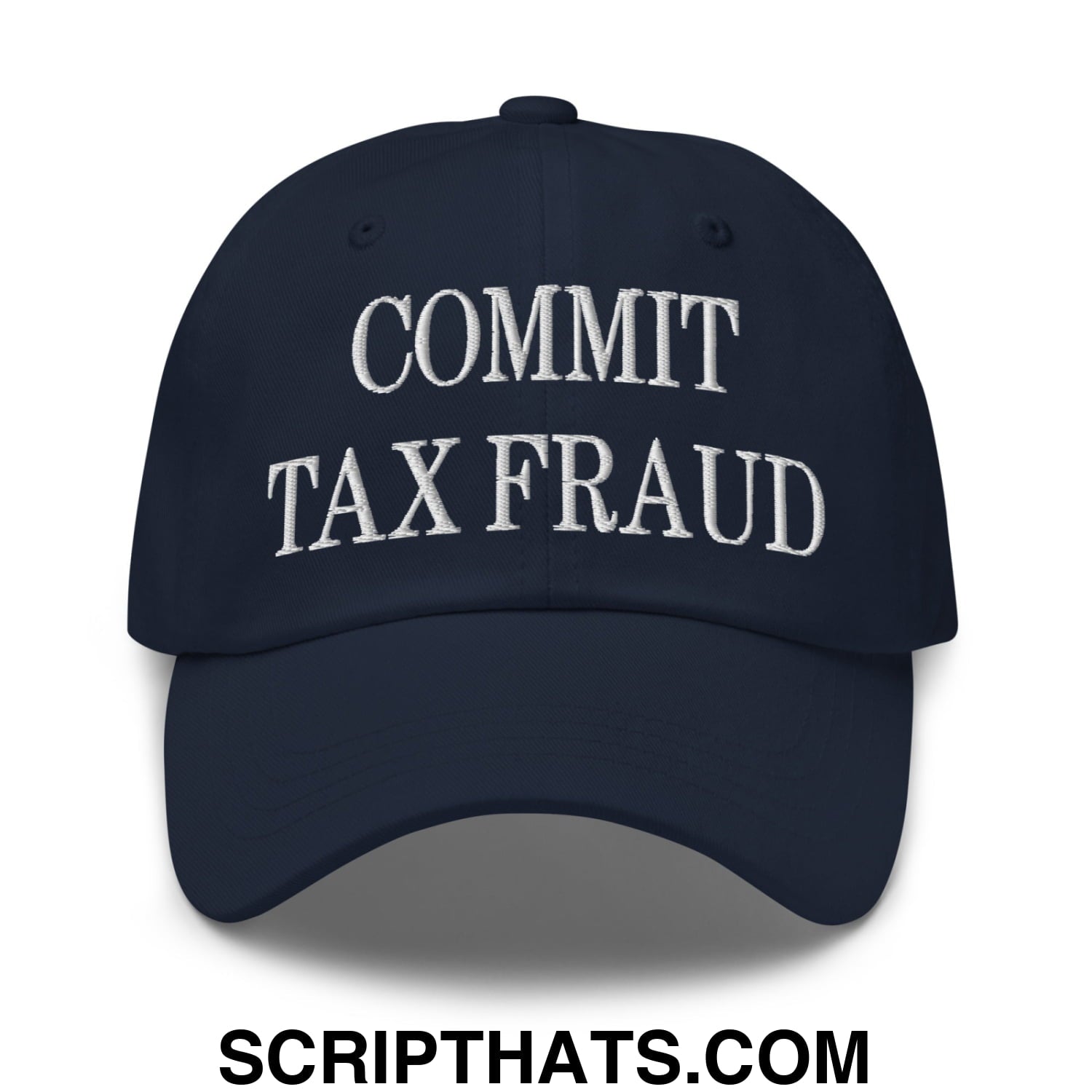 Commit Tax Fraud Embroidered Unstructured Dad Hat Navy