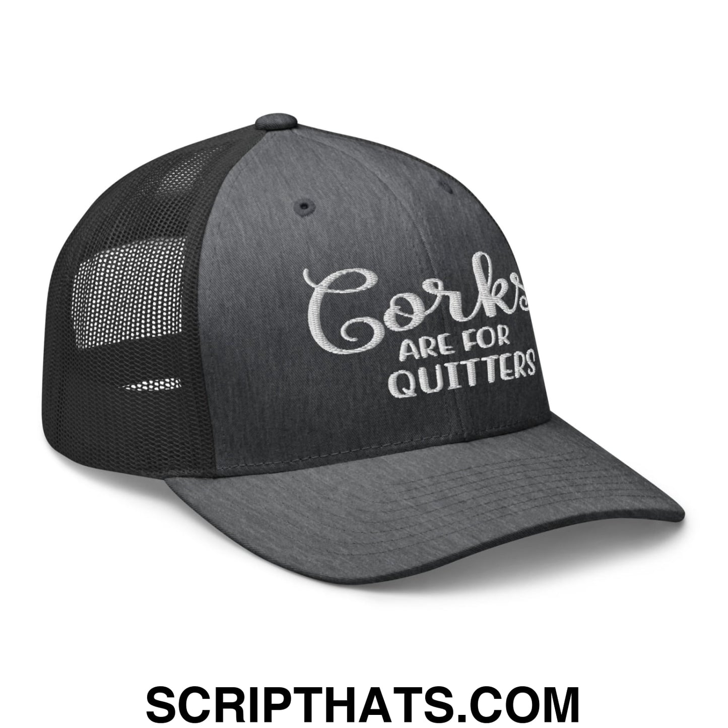 Corks Are For Quitters Embroidered Mesh Trucker Hat Dark Heather Gray