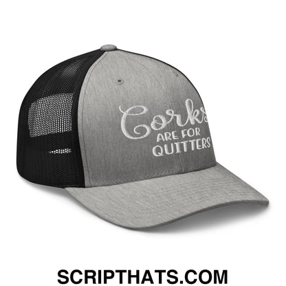 Corks Are For Quitters Embroidered Mesh Trucker Hat Heather Black