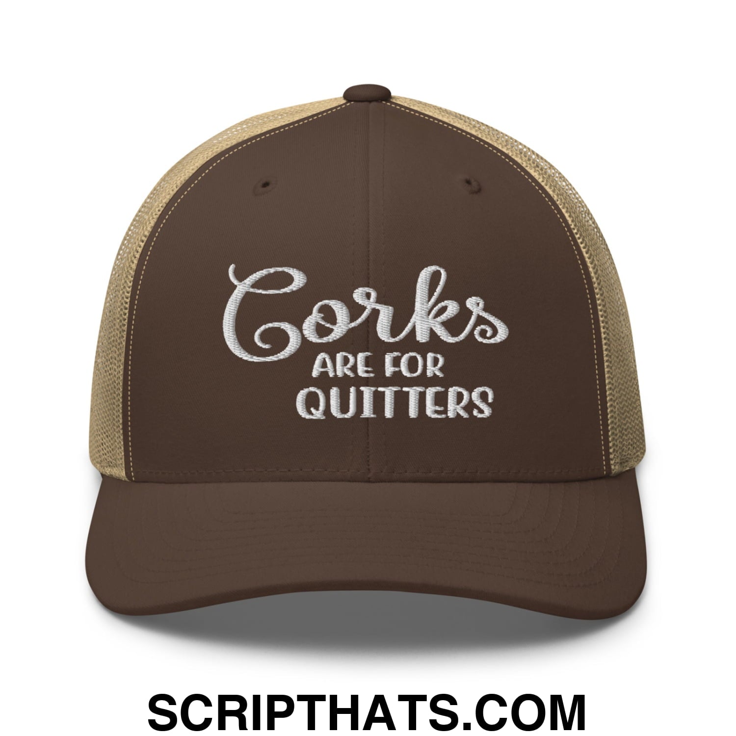 Corks Are For Quitters Embroidered Mesh Trucker Hat Brown Khaki