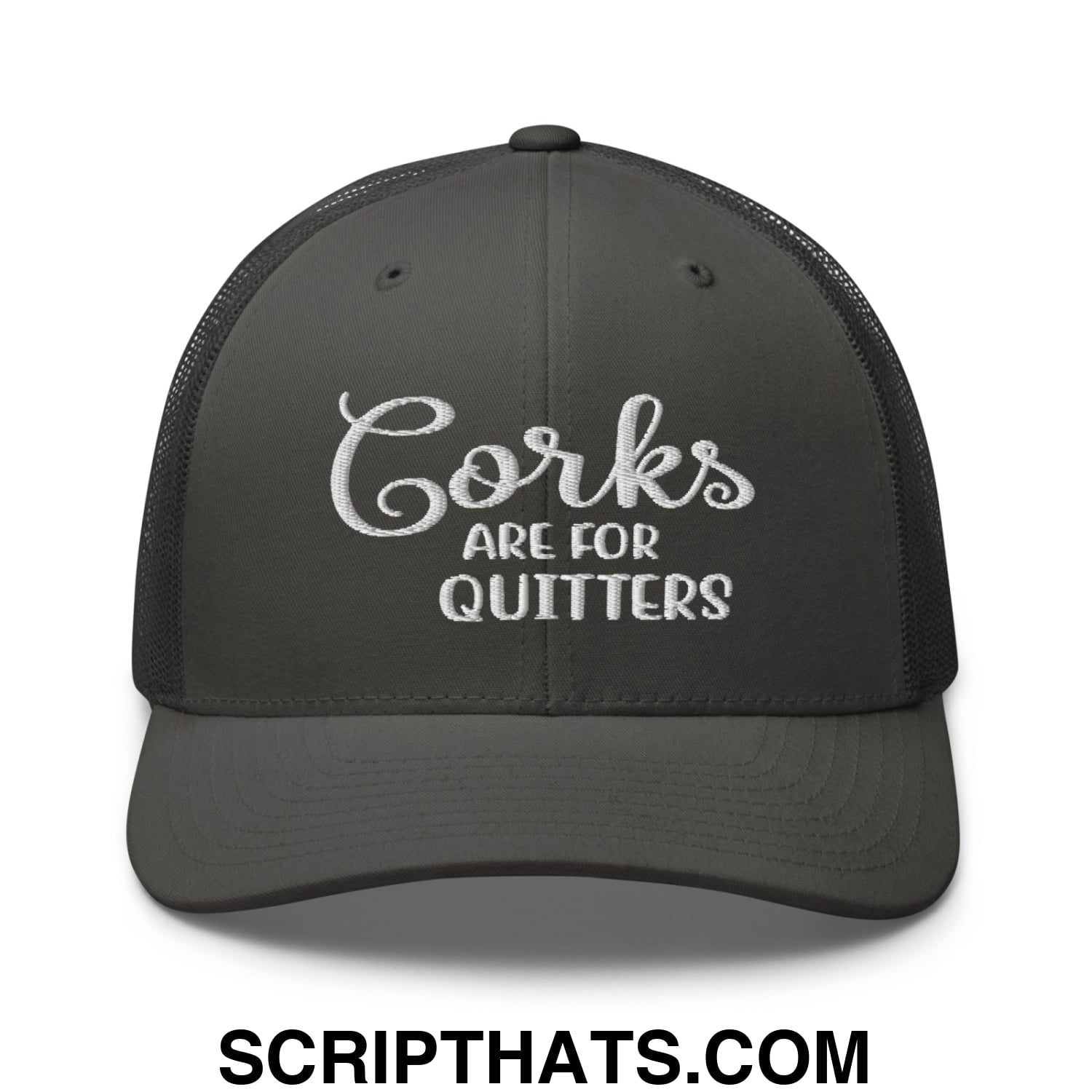 Corks Are For Quitters Embroidered Mesh Trucker Hat Charcoal