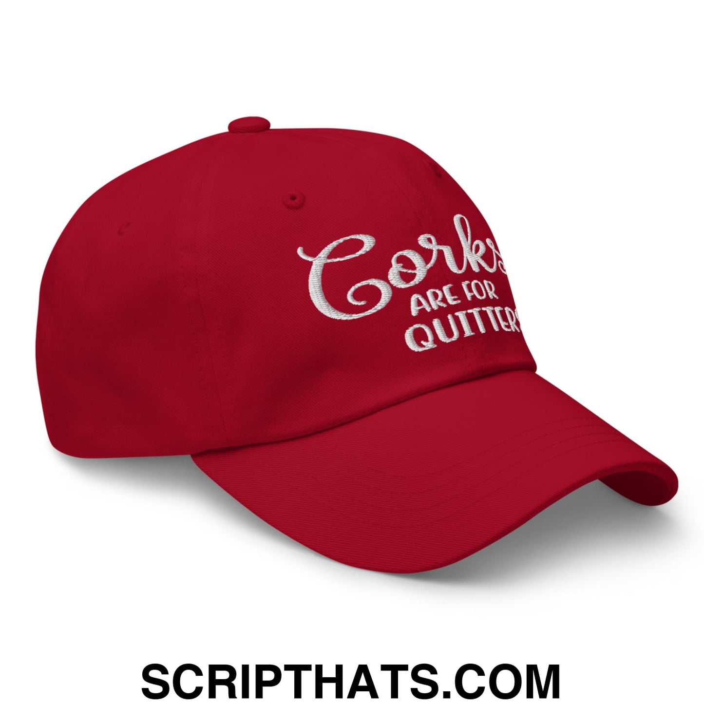 Corks Are For Quitters Embroidered Unstructured Dad Hat Cranberry