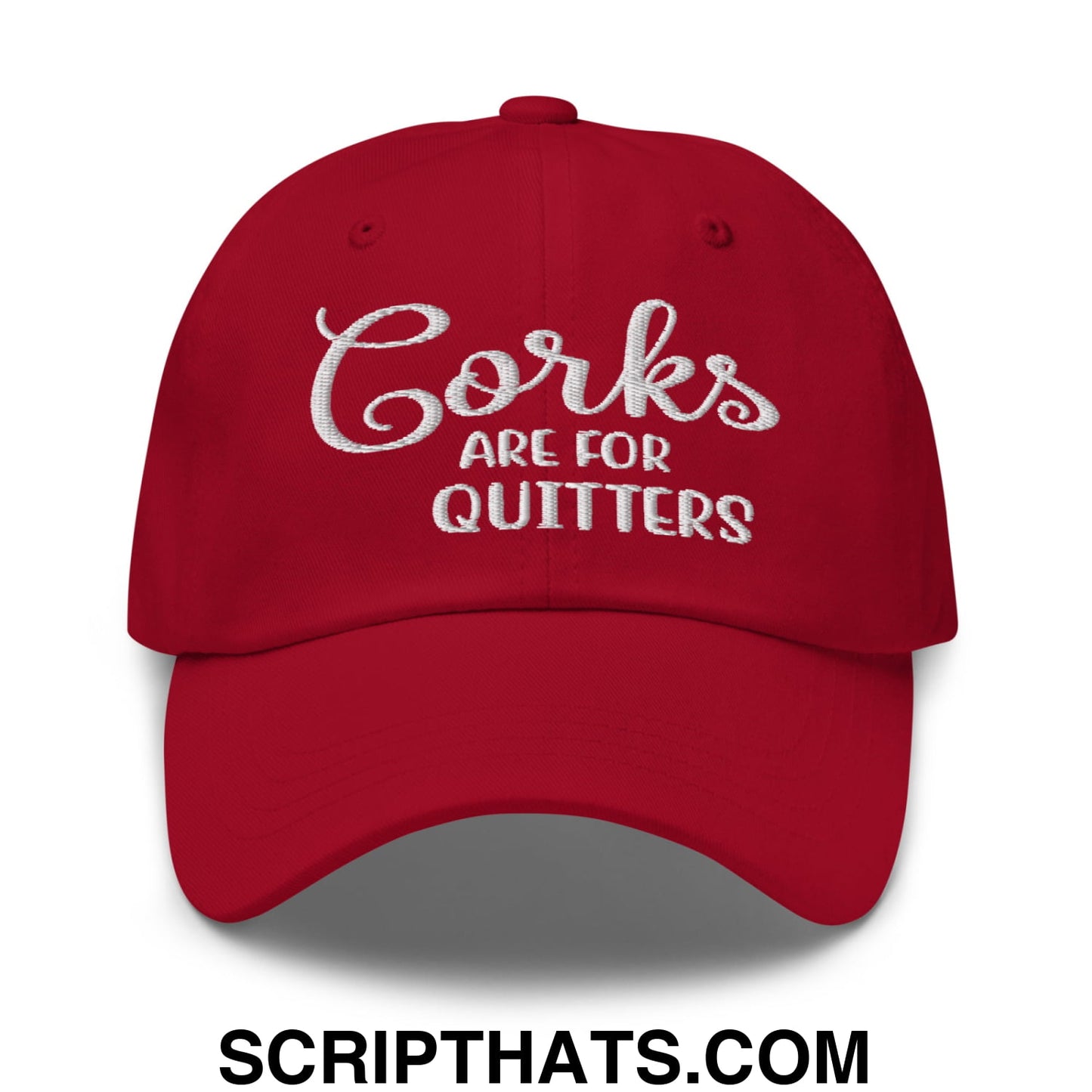 Corks Are For Quitters Embroidered Unstructured Dad Hat Cranberry