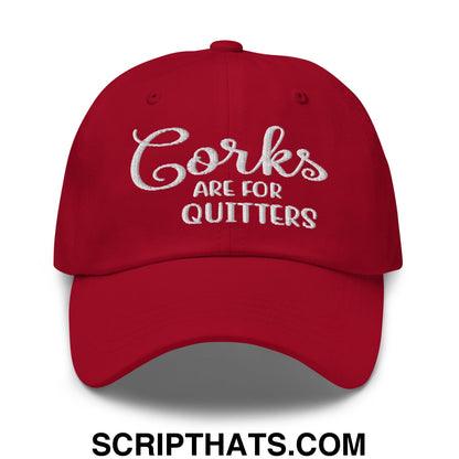 Corks Are For Quitters Embroidered Unstructured Dad Hat Cranberry