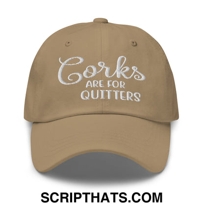 Corks Are For Quitters Embroidered Unstructured Dad Hat Khaki