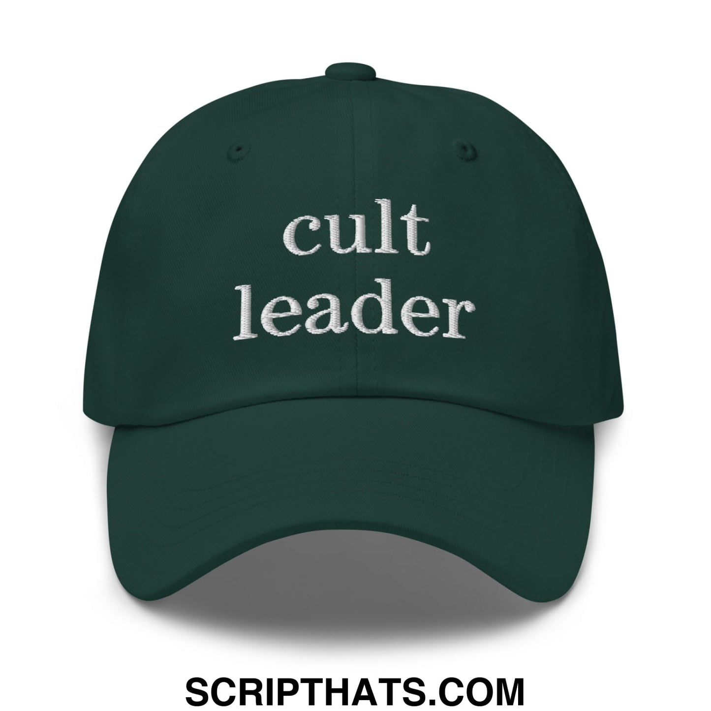 Cult Leader Embroidered Unstructured Dad Hat Spruce