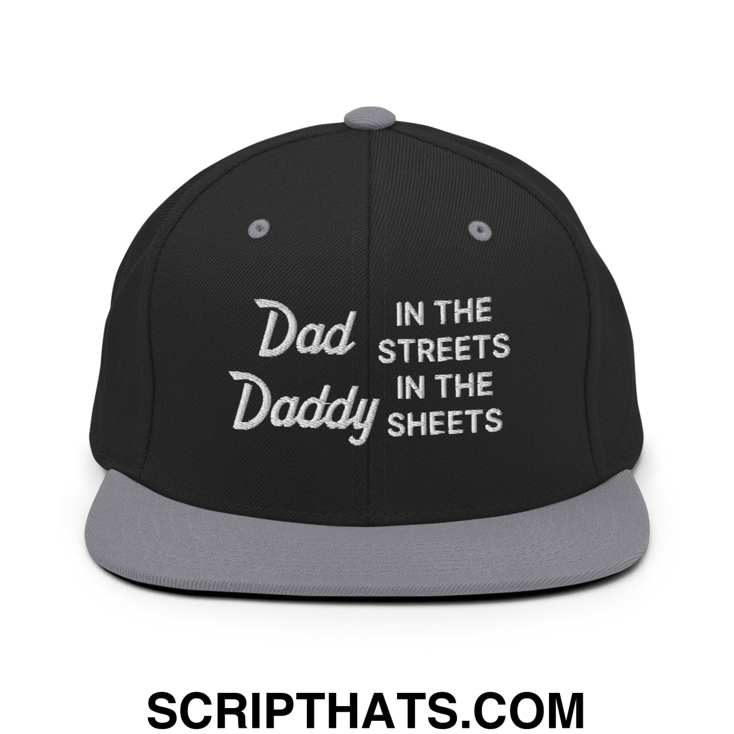 Dad In The Streets Daddy In The Sheets Snapback Hat Black Silver