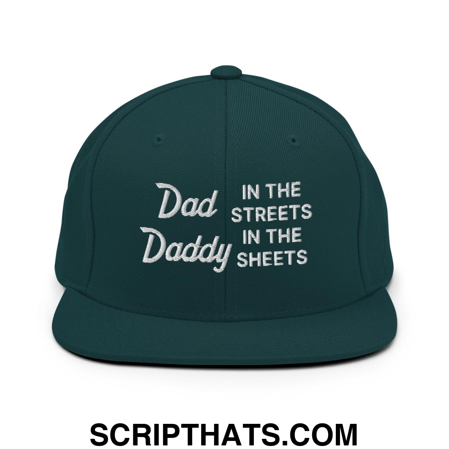Dad In The Streets Daddy In The Sheets Snapback Hat Spruce