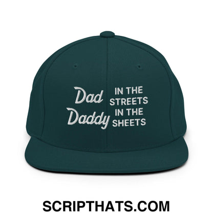 Dad In The Streets Daddy In The Sheets Snapback Hat Spruce
