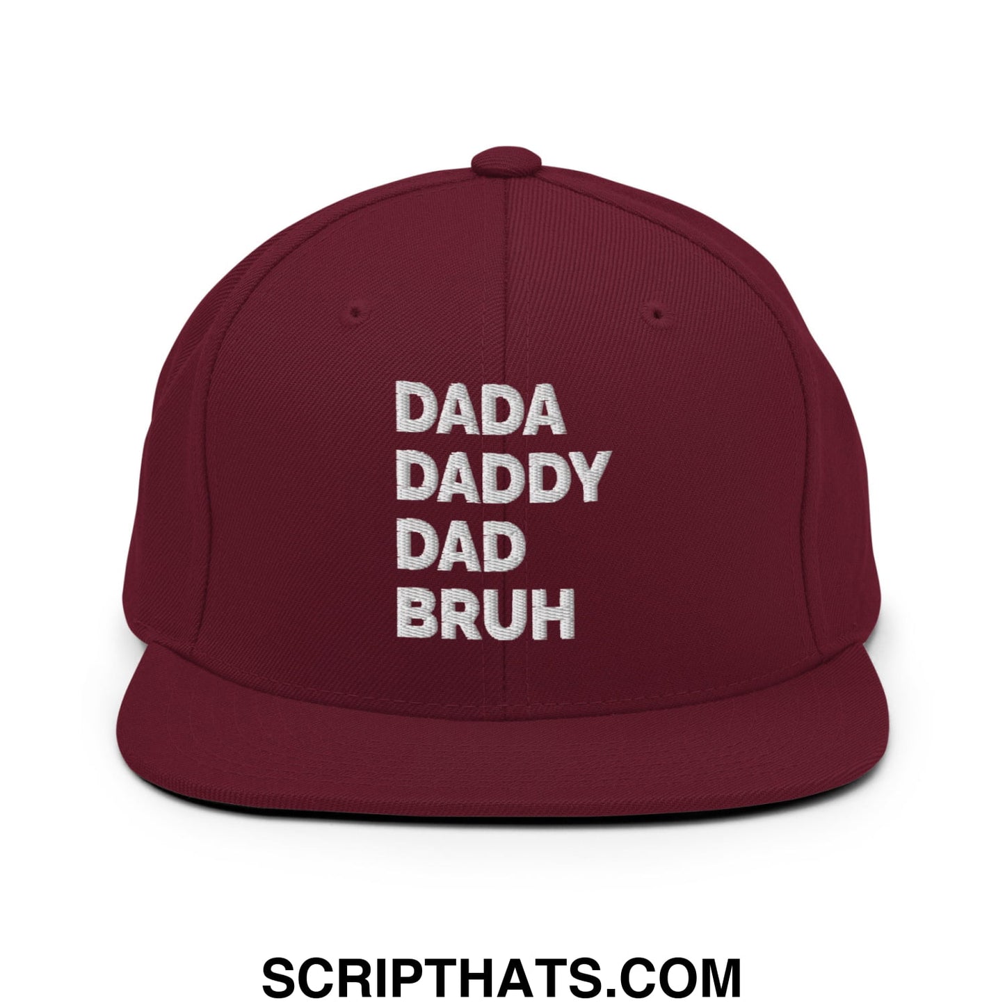 Dada Daddy Dad Bruh Embroidered Flat Bill Brim Snapback Hat Maroon