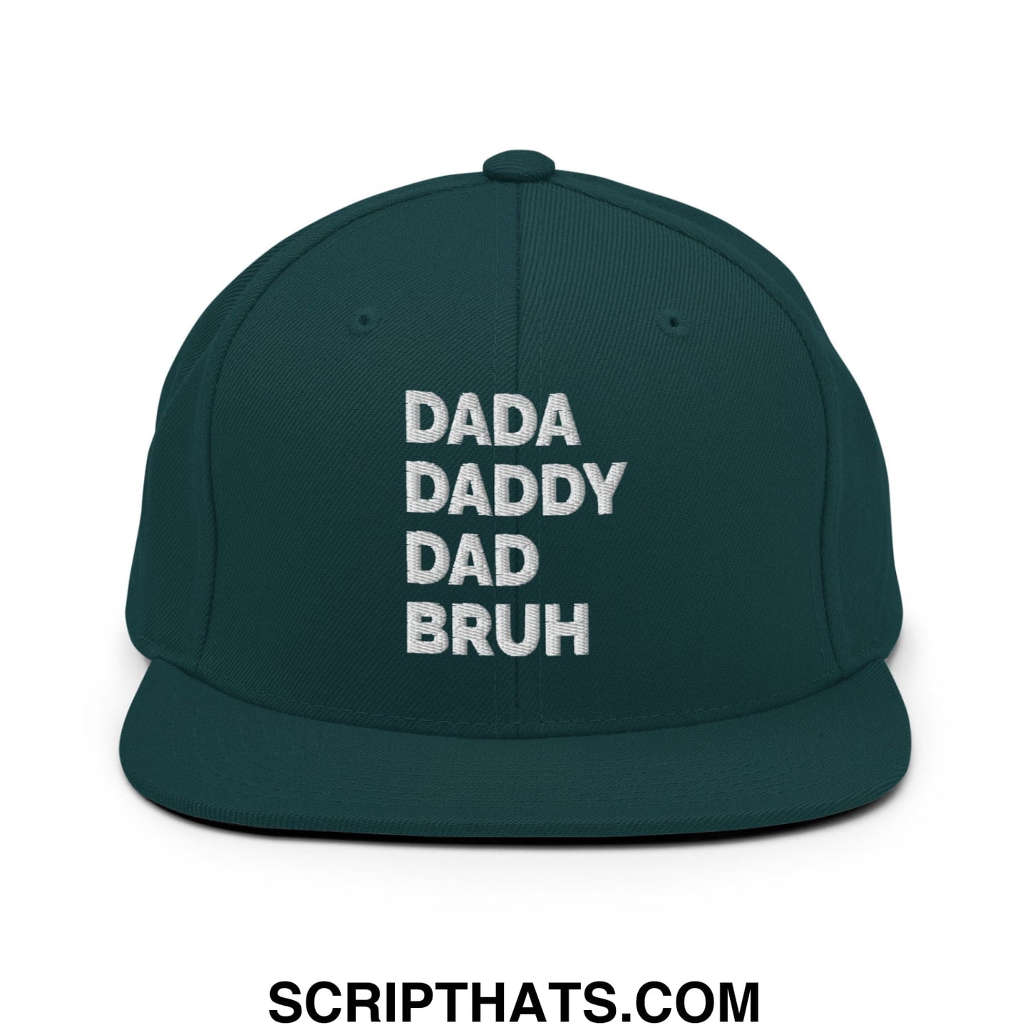 Dada Daddy Dad Bruh Embroidered Flat Bill Brim Snapback Hat Spruce