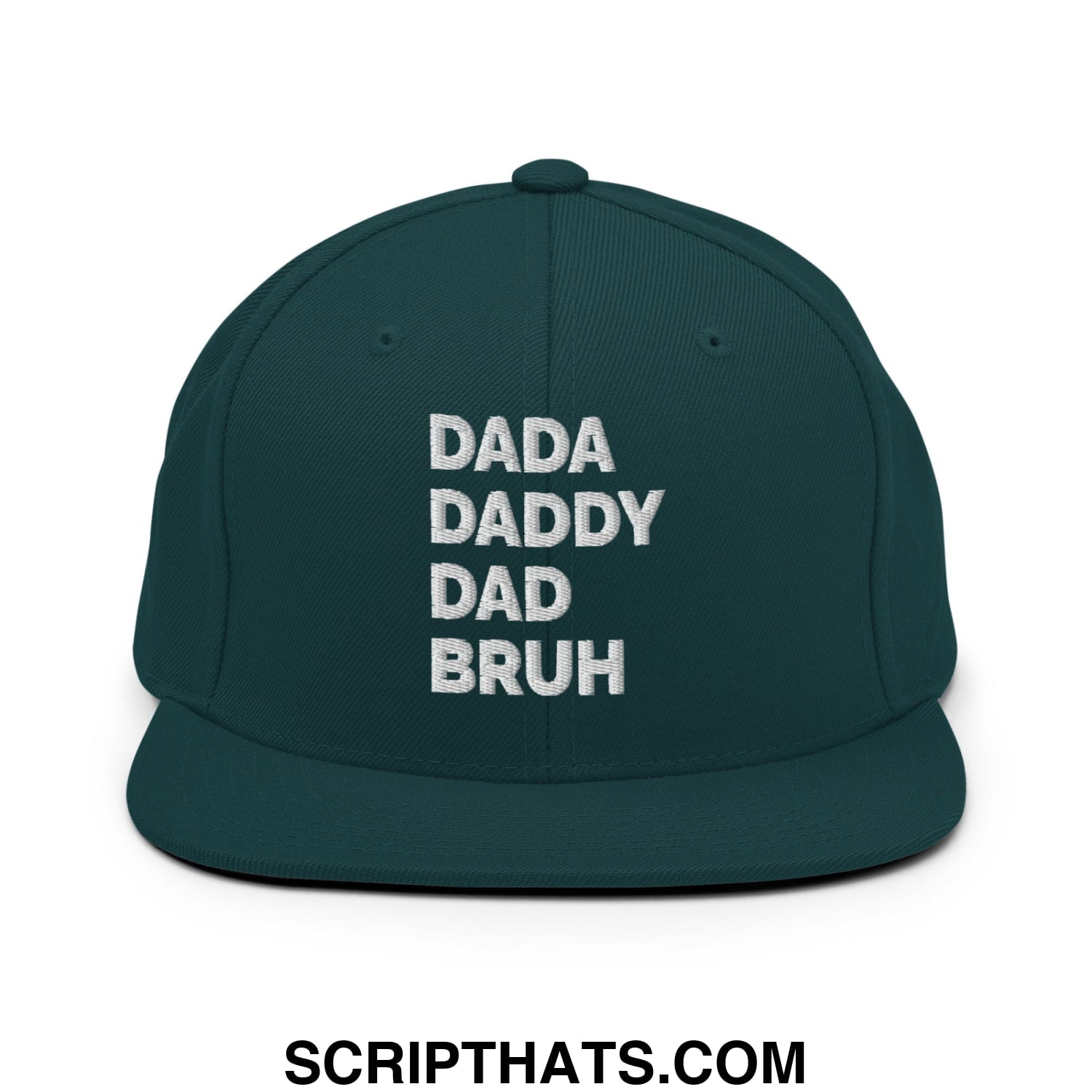 Dada Daddy Dad Bruh Embroidered Flat Bill Brim Snapback Hat Spruce