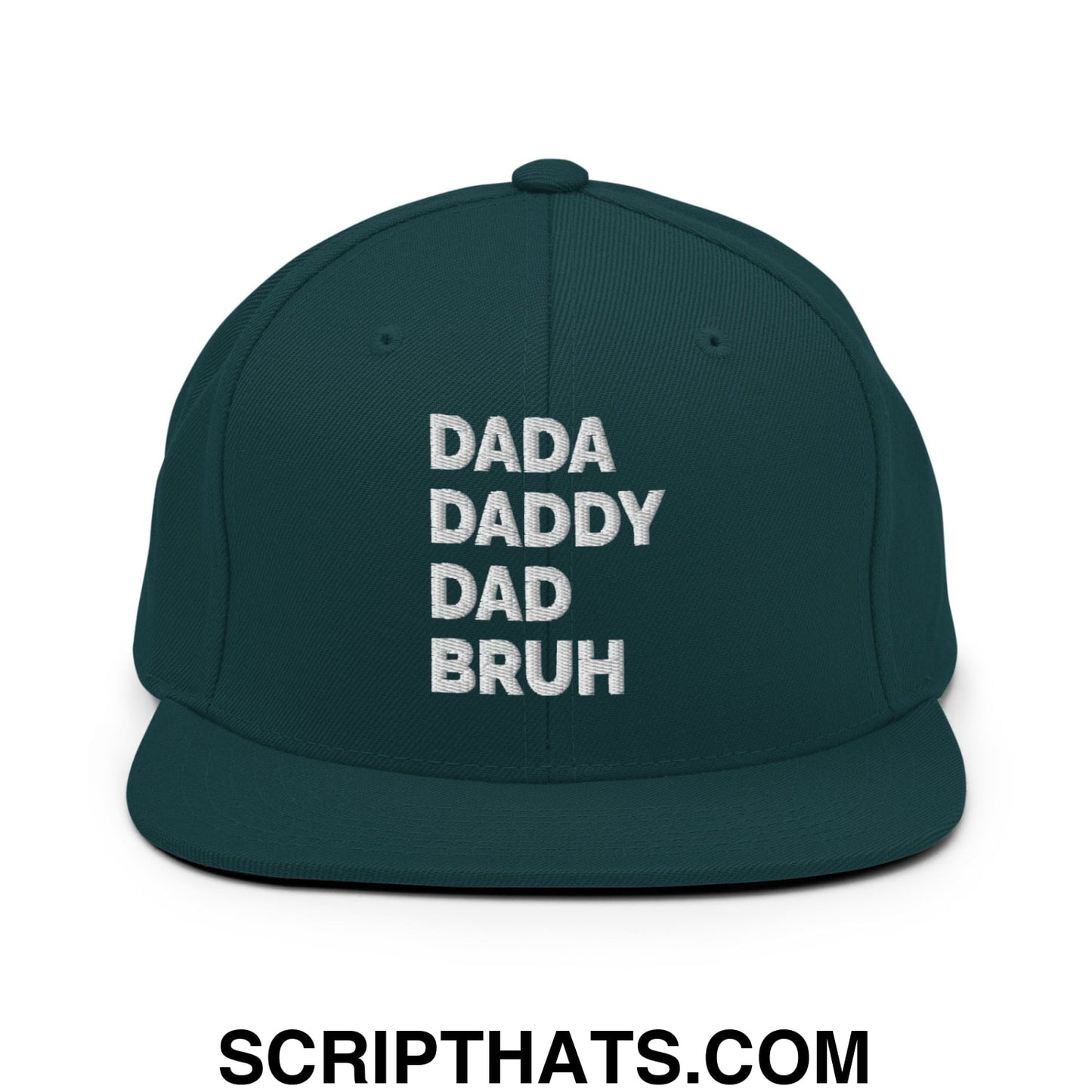 Dada Daddy Dad Bruh Embroidered Flat Bill Brim Snapback Hat Spruce