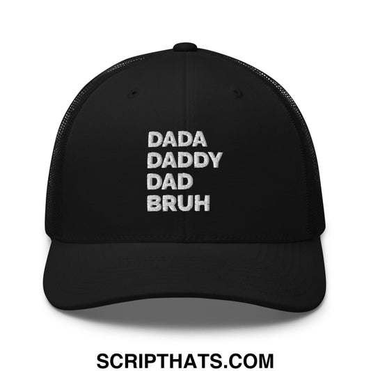 Dada Daddy Dad Bruh Embroidered Mesh Trucker Hat Black