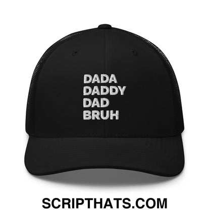 Dada Daddy Dad Bruh Embroidered Mesh Trucker Hat Black