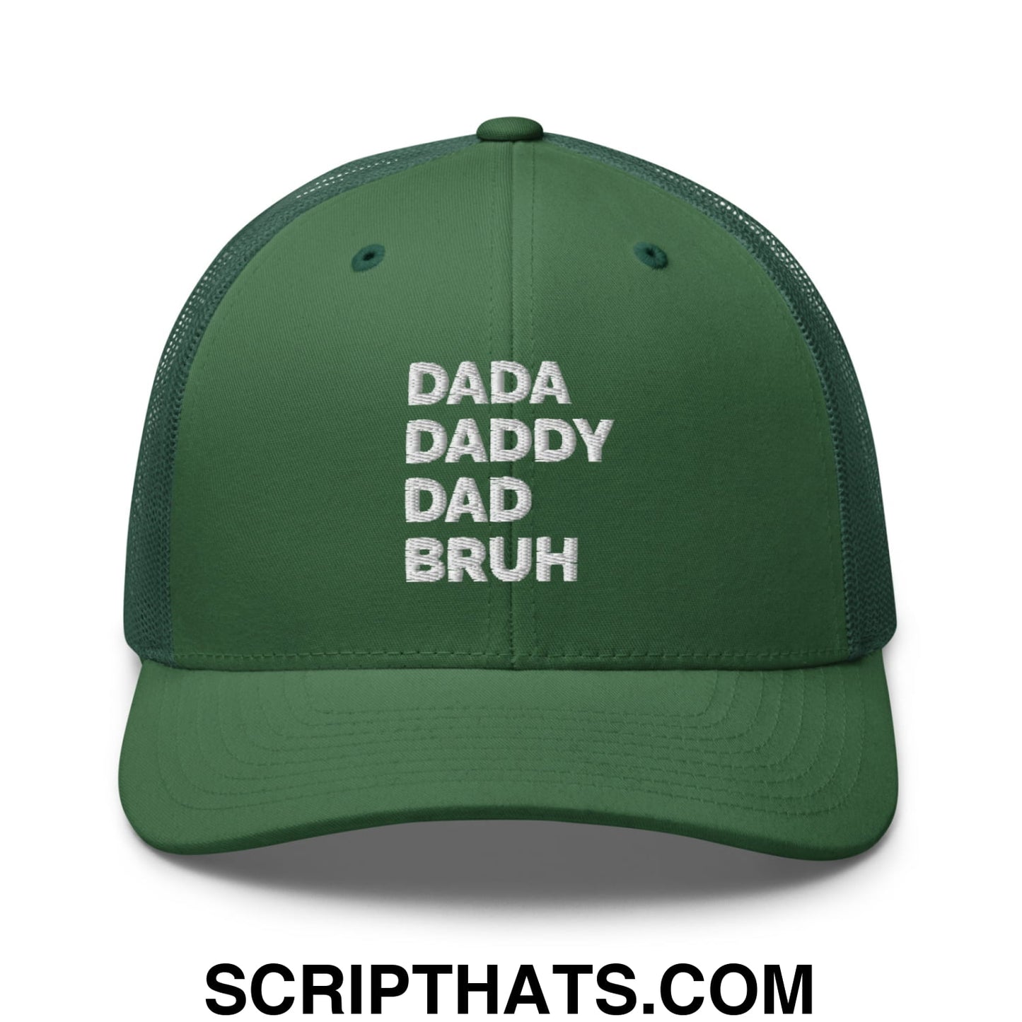 Dada Daddy Dad Bruh Embroidered Mesh Trucker Hat Evergreen
