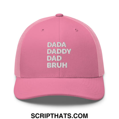 Dada Daddy Dad Bruh Embroidered Mesh Trucker Hat Pink