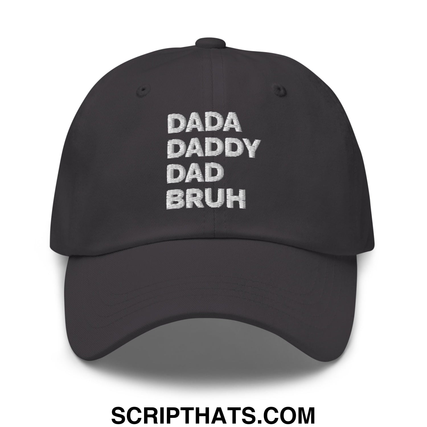 Dada Daddy Dad Bruh Embroidered Unstructured Dad Hat Dark Grey