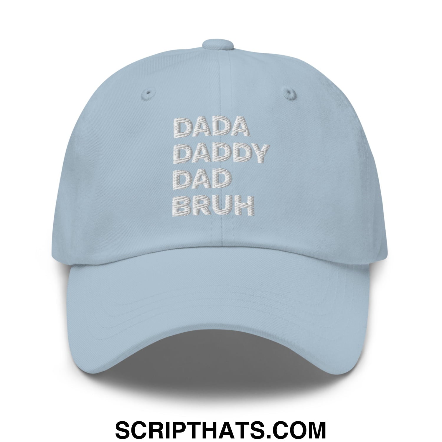 Dada Daddy Dad Bruh Embroidered Unstructured Dad Hat Light Blue