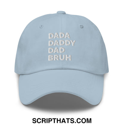 Dada Daddy Dad Bruh Embroidered Unstructured Dad Hat Light Blue