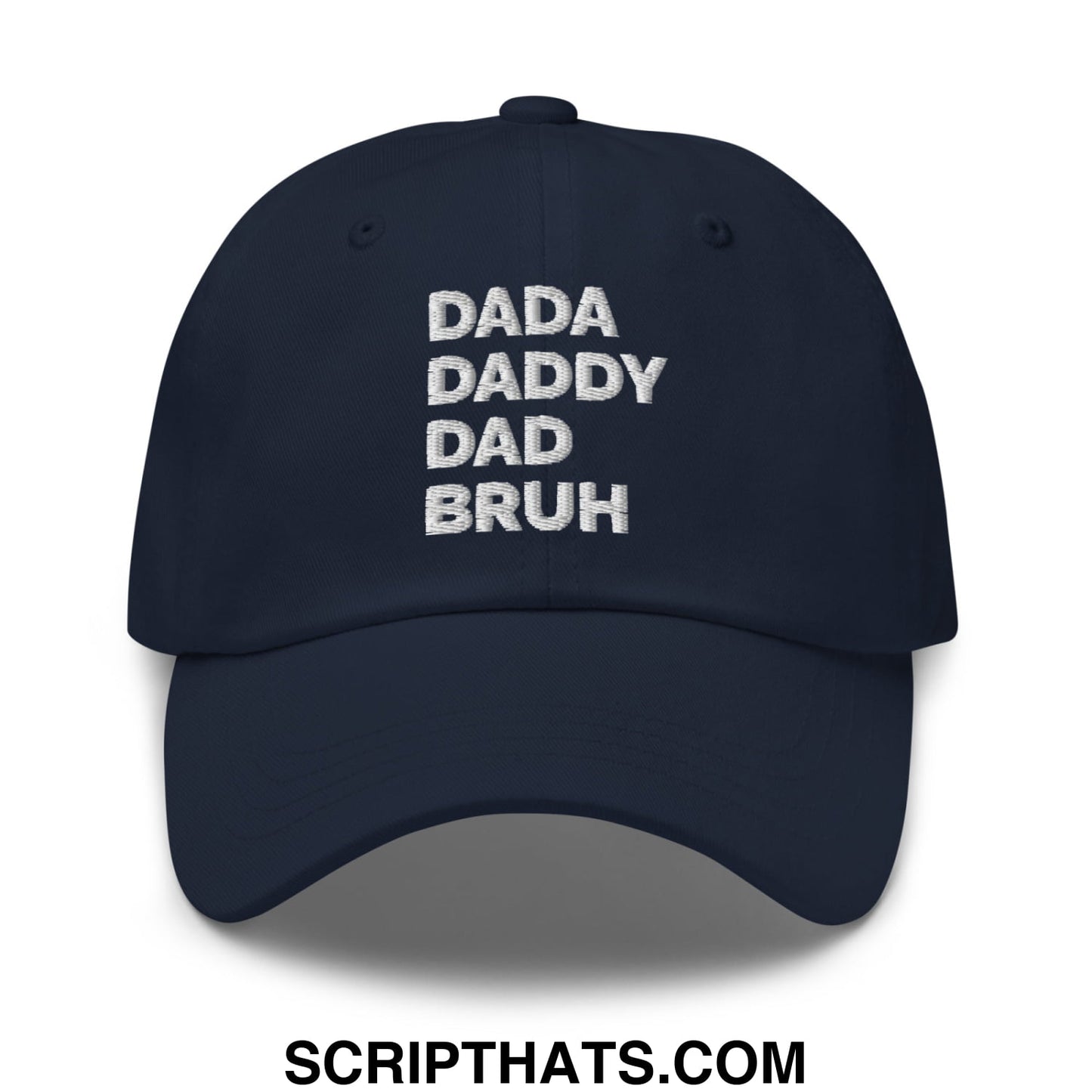 Dada Daddy Dad Bruh Embroidered Unstructured Dad Hat Navy
