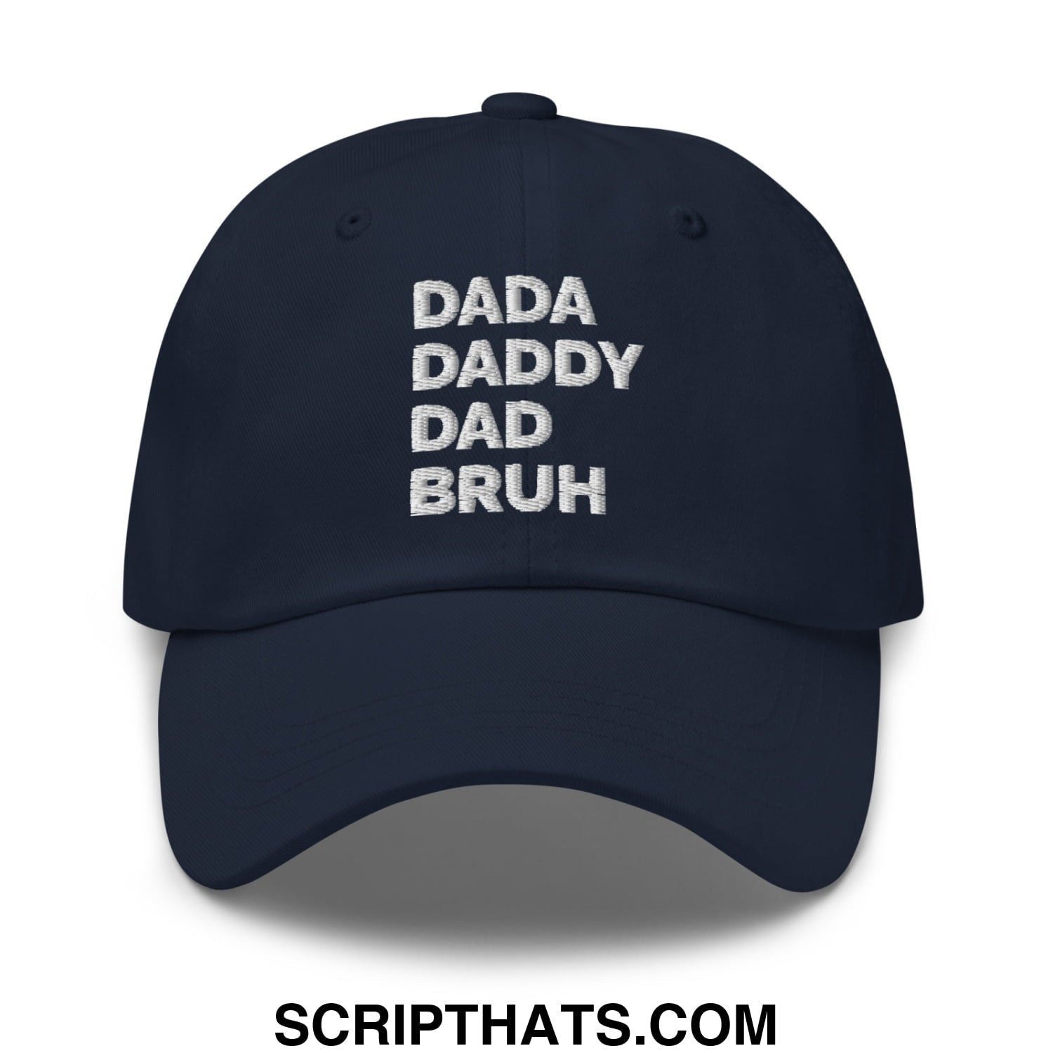 Dada Daddy Dad Bruh Embroidered Unstructured Dad Hat Navy