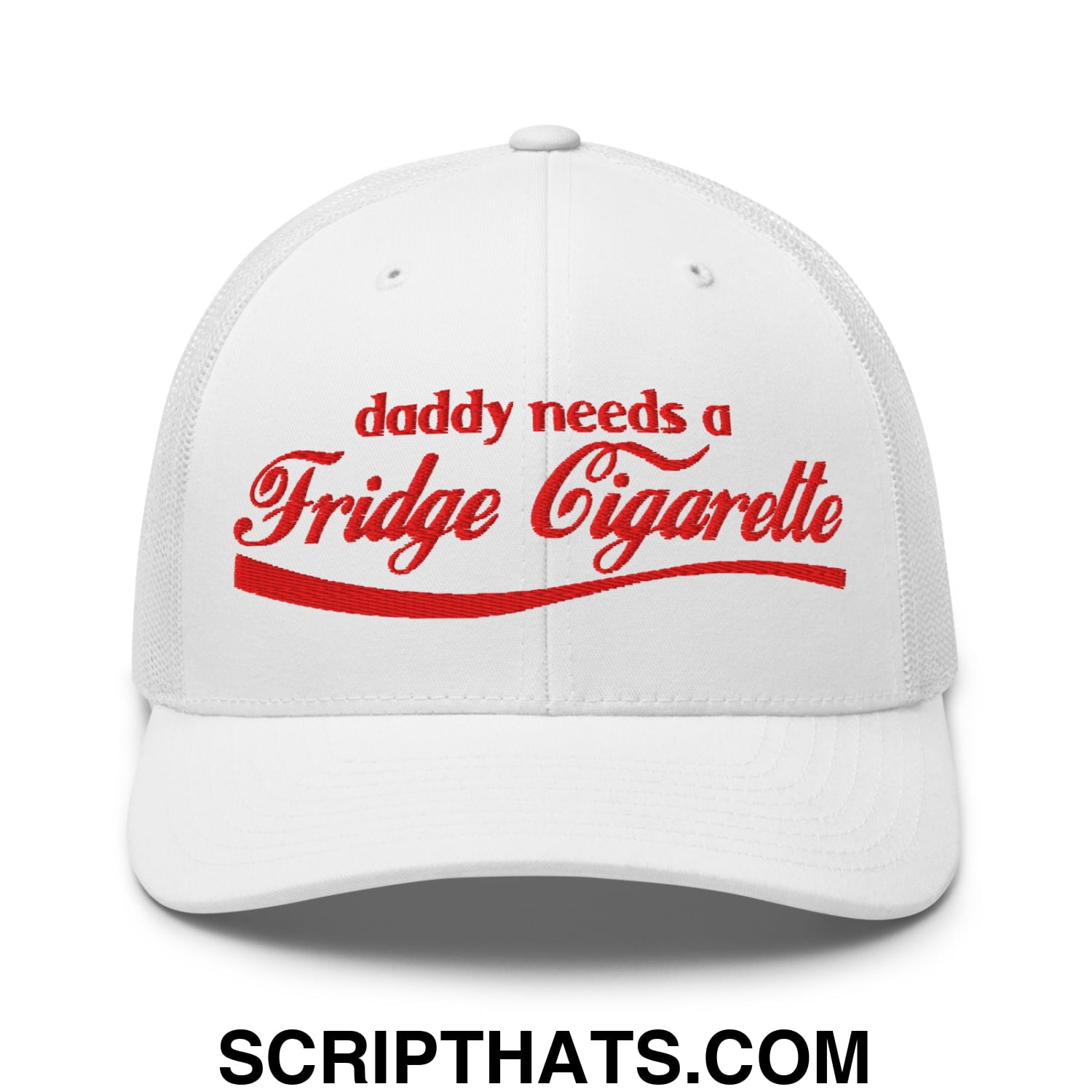 Daddy Needs a Fridge Cigarette Embroidered Mesh Trucker Hat White