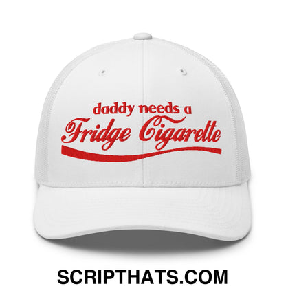 Daddy Needs a Fridge Cigarette Embroidered Mesh Trucker Hat White
