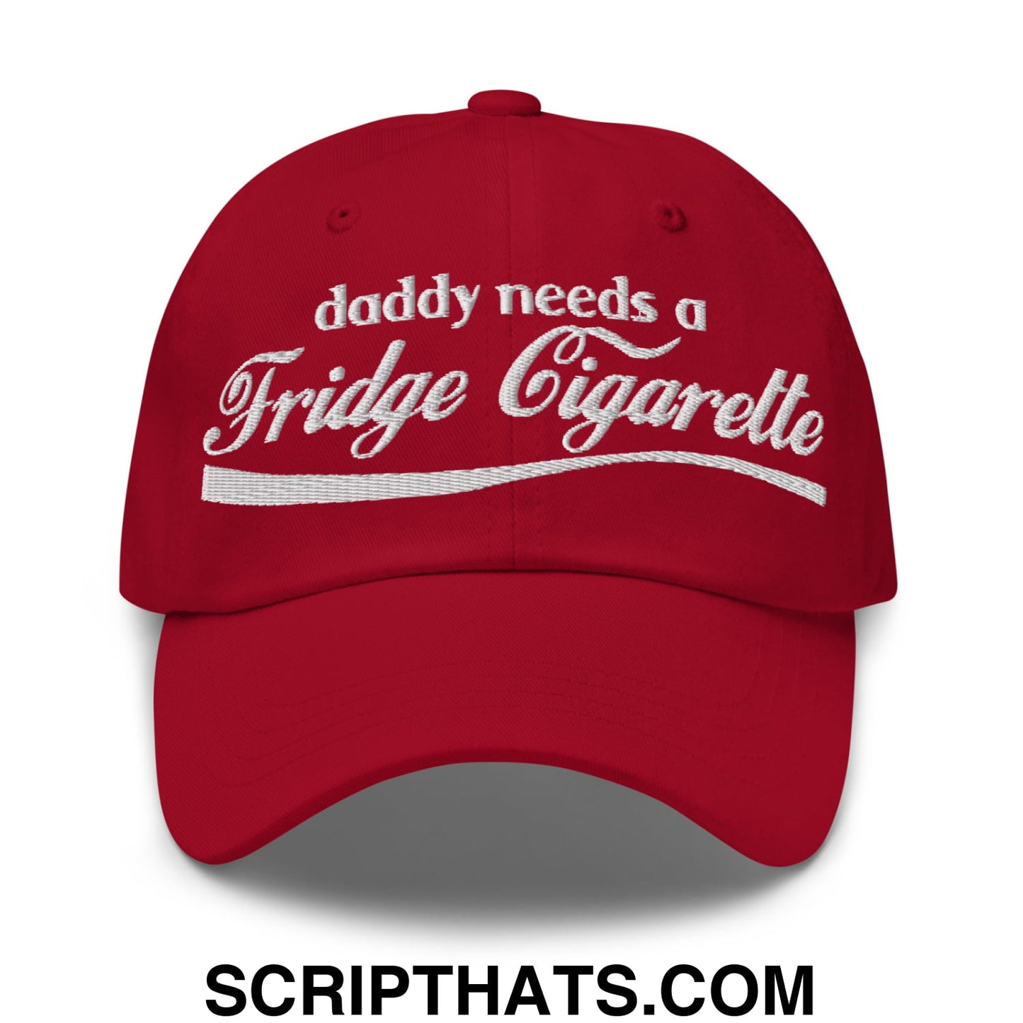 Daddy Needs a Fridge Cigarette Embroidered Unstructured Dad Hat Cranberry