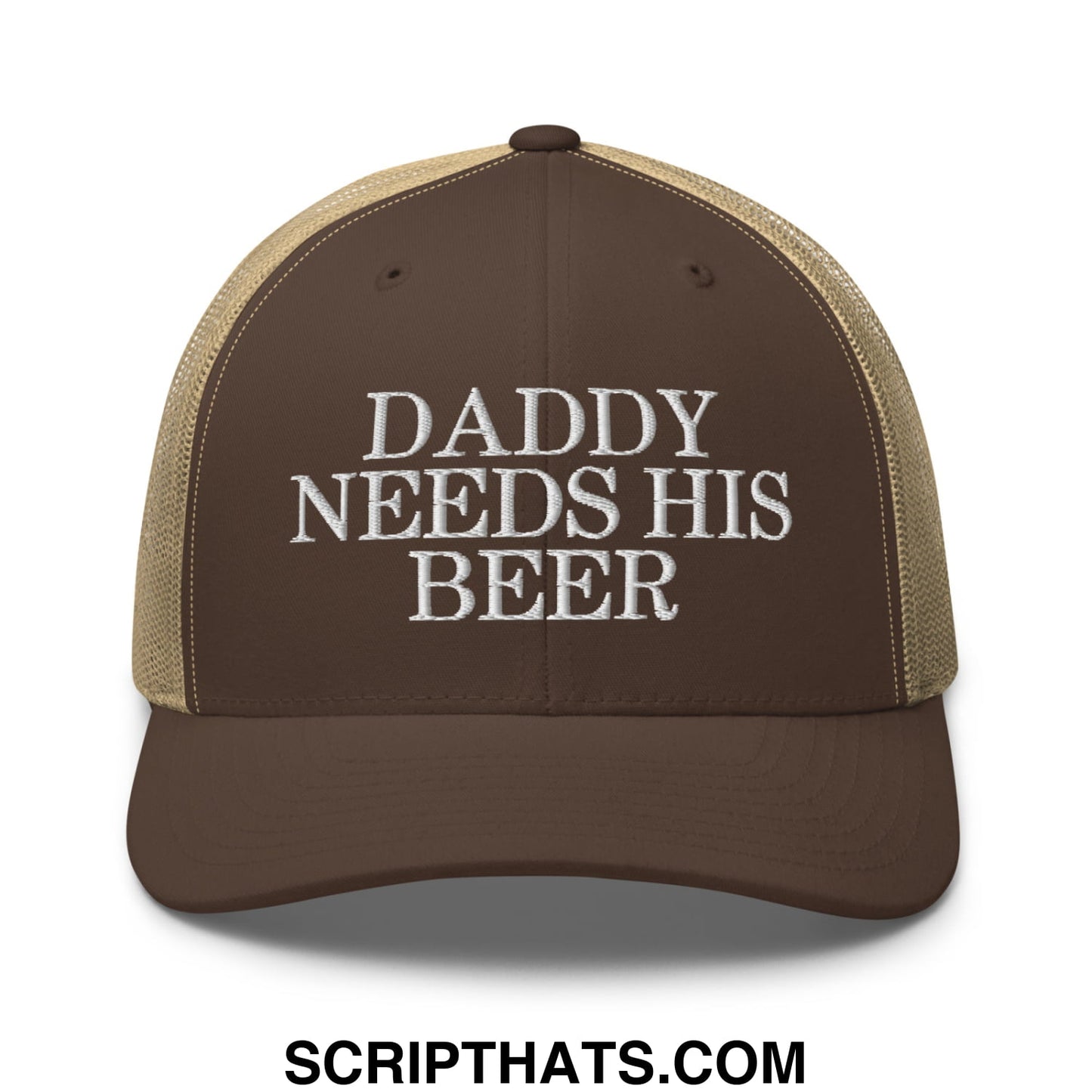 Daddy Needs His Beer Embroidered Mesh Trucker Hat Brown Khaki