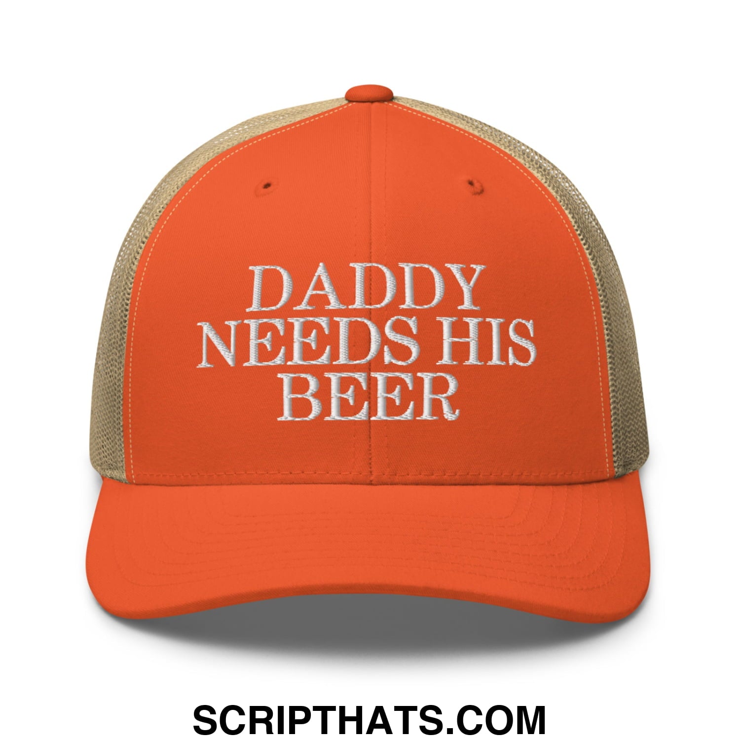 Daddy Needs His Beer Embroidered Mesh Trucker Hat Rustic Orange Khaki