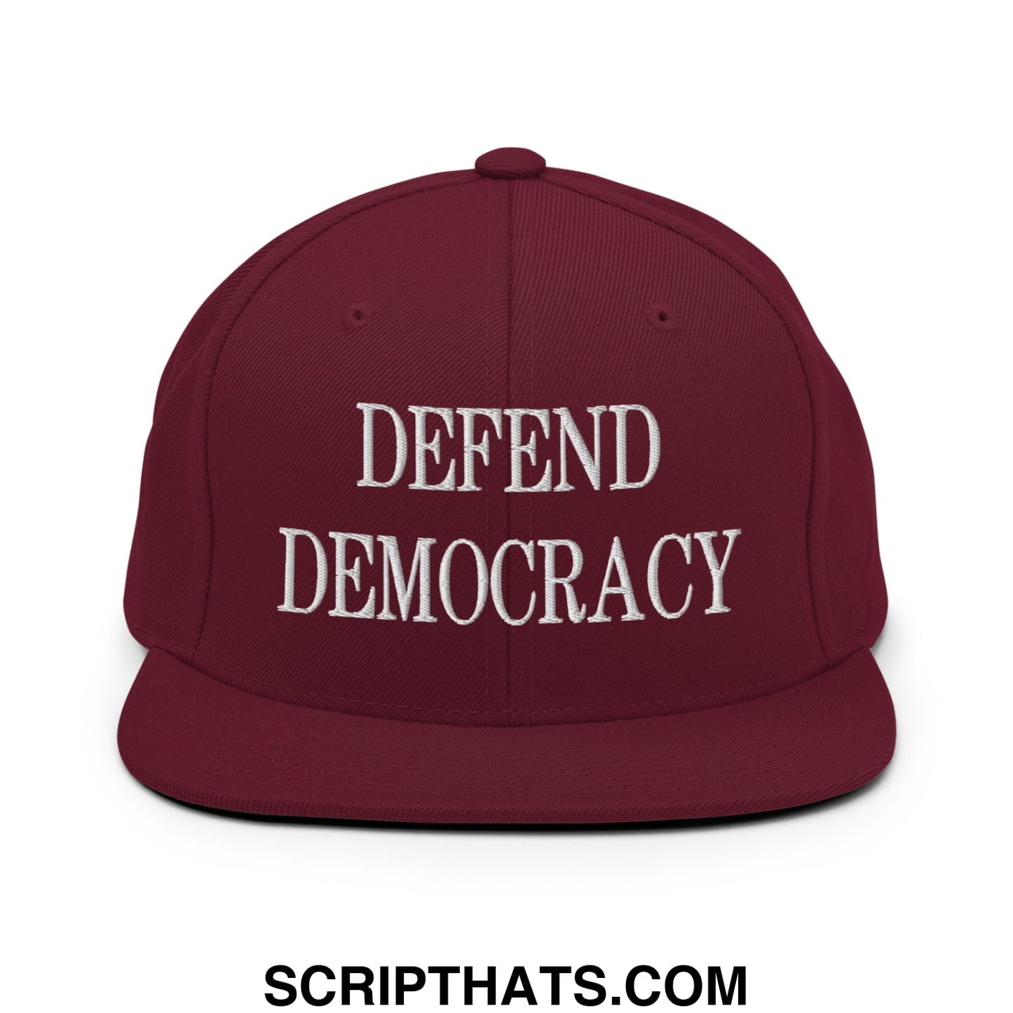Defend Democracy Embroidered Flat Bill Brim Snapback Hat Maroon