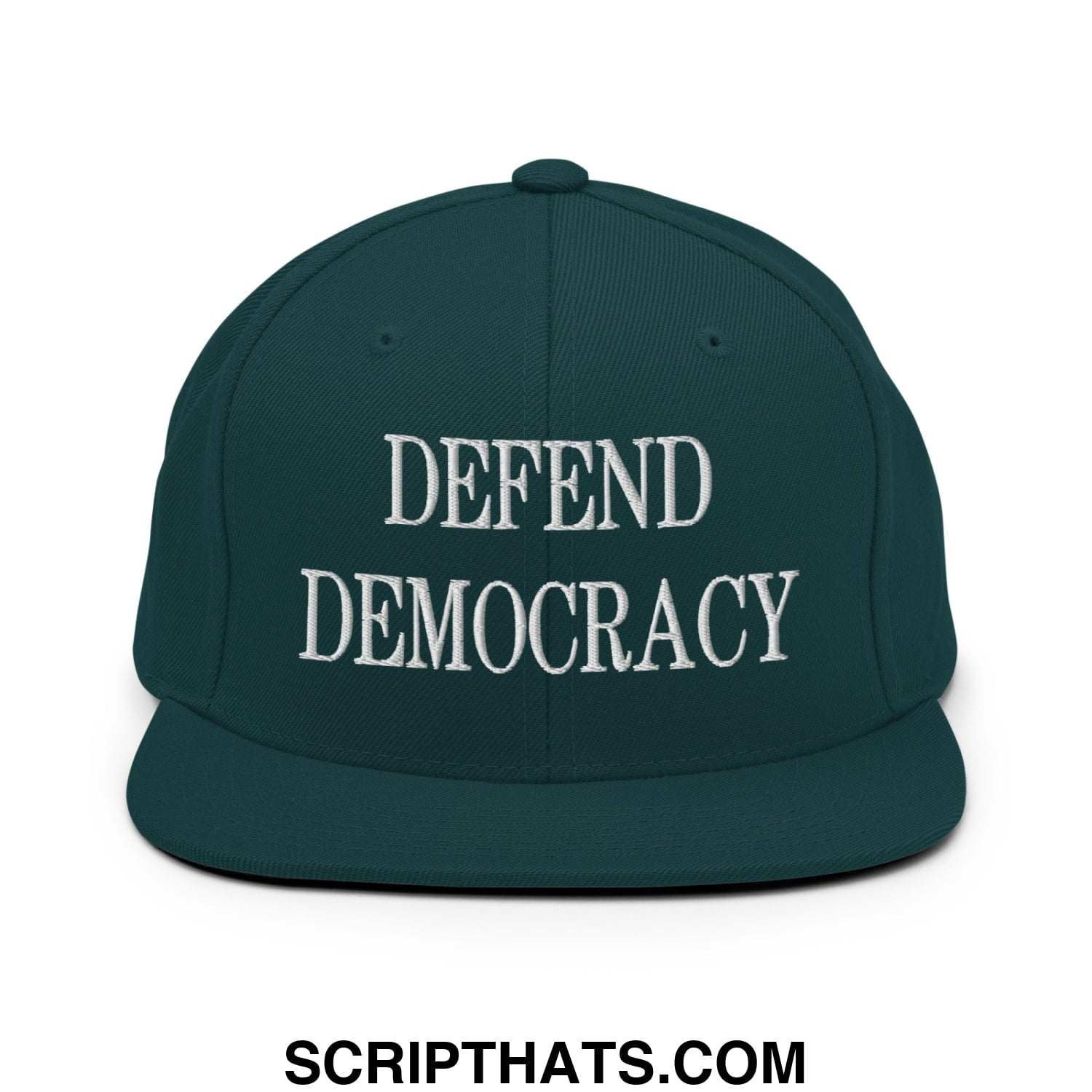 Defend Democracy Embroidered Flat Bill Brim Snapback Hat Spruce
