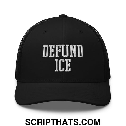 Defund ICE Embroidered Mesh Trucker Hat Black