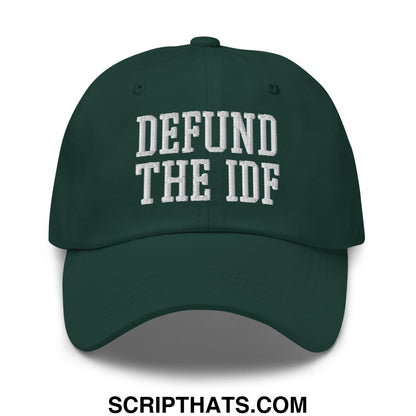 Dark green unstructured dad hat with white embroidered defund the idf text designed for casual wear