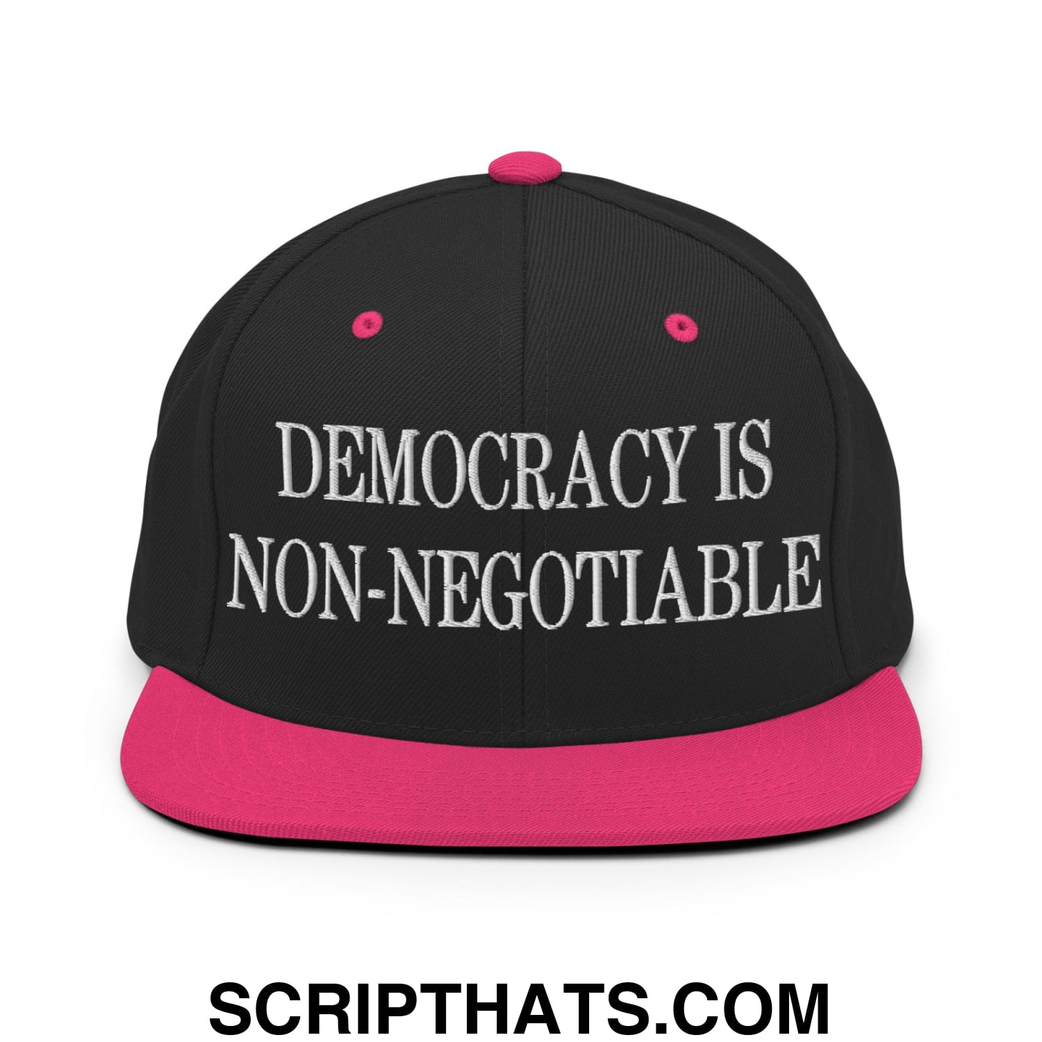 Democracy is Non-Negotiable Embroidered Flat Brim Bill Snapback Hat Black Neon Pink