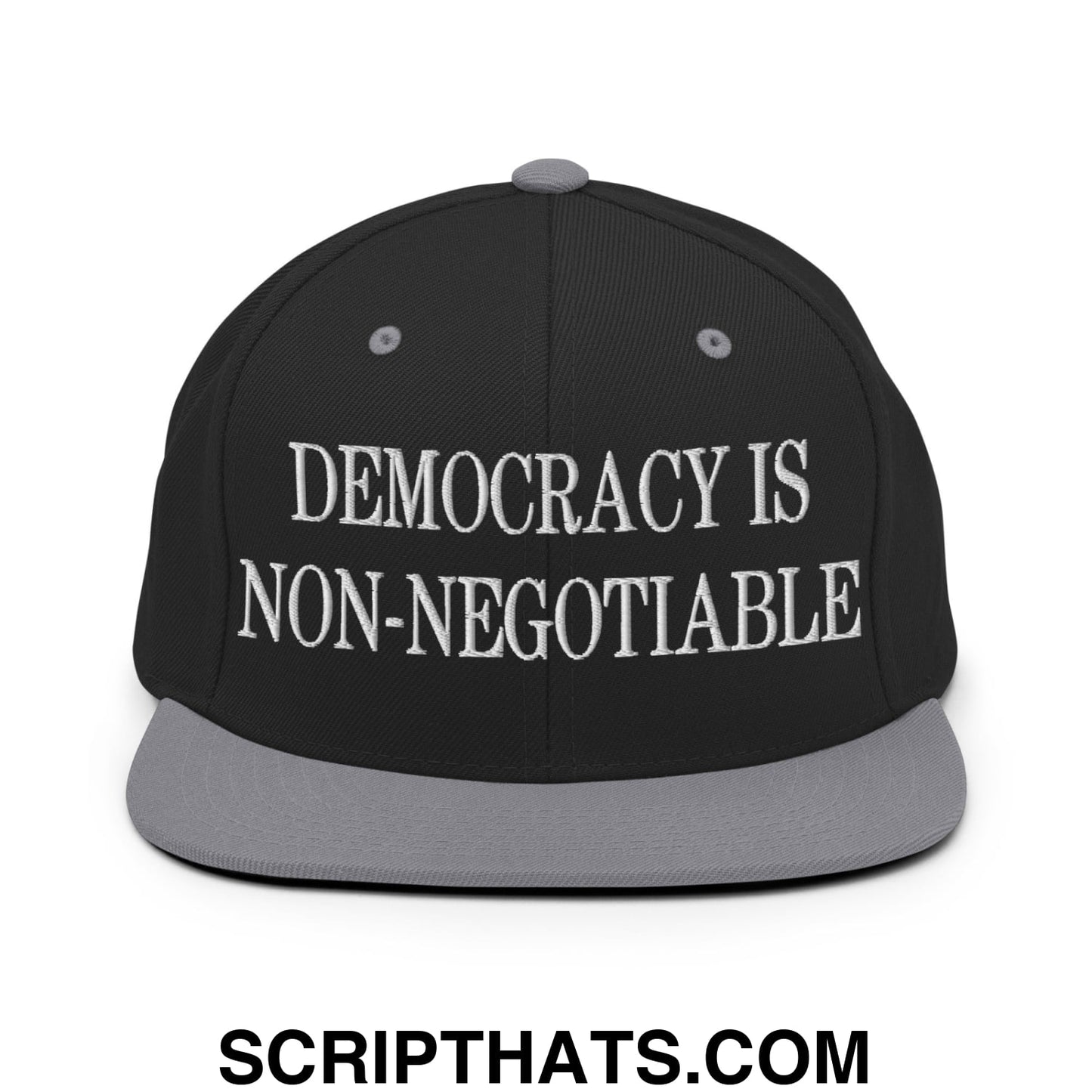 Democracy is Non-Negotiable Embroidered Flat Brim Bill Snapback Hat Black Silver
