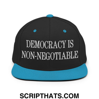 Democracy is Non-Negotiable Embroidered Flat Brim Bill Snapback Hat Black Teal