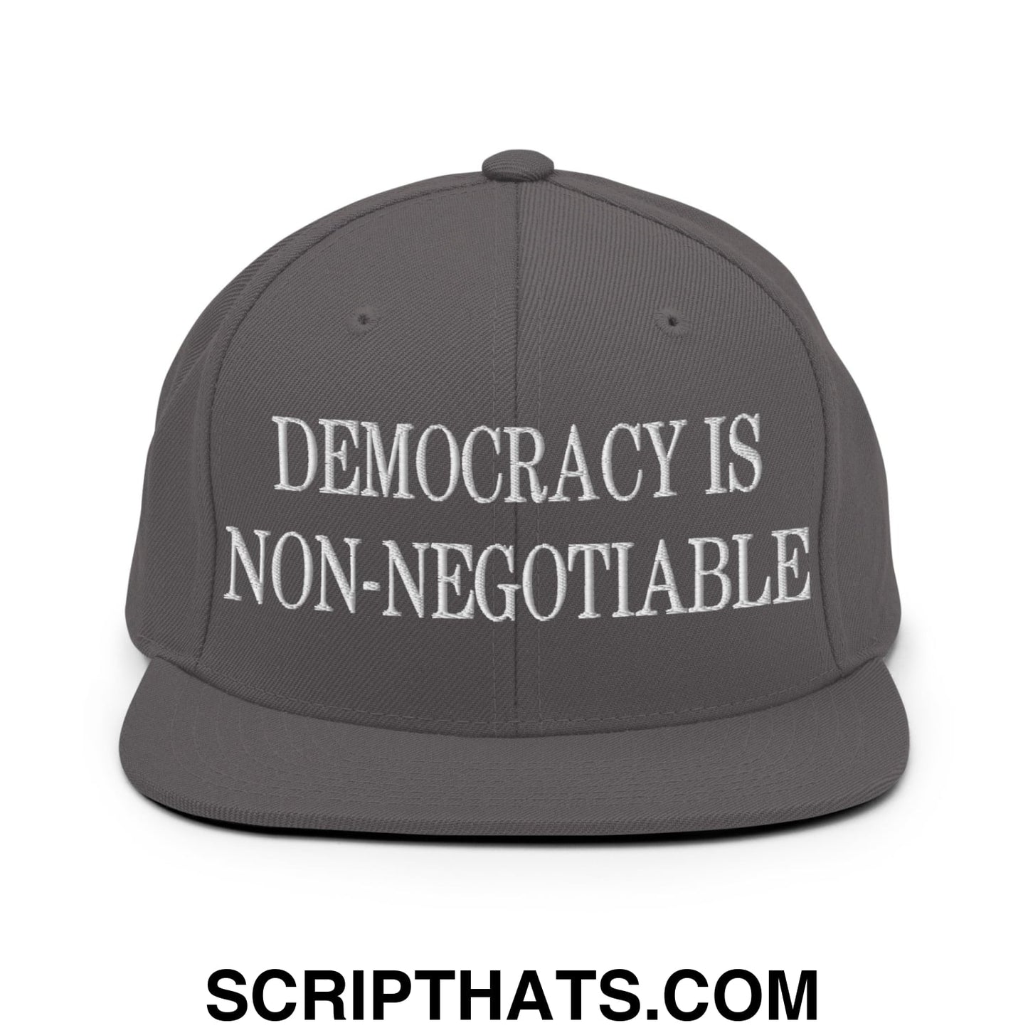 Democracy is Non-Negotiable Embroidered Flat Brim Bill Snapback Hat Dark Grey