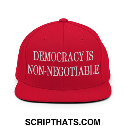 Democracy is Non-Negotiable Embroidered Flat Brim Bill Snapback Hat Red