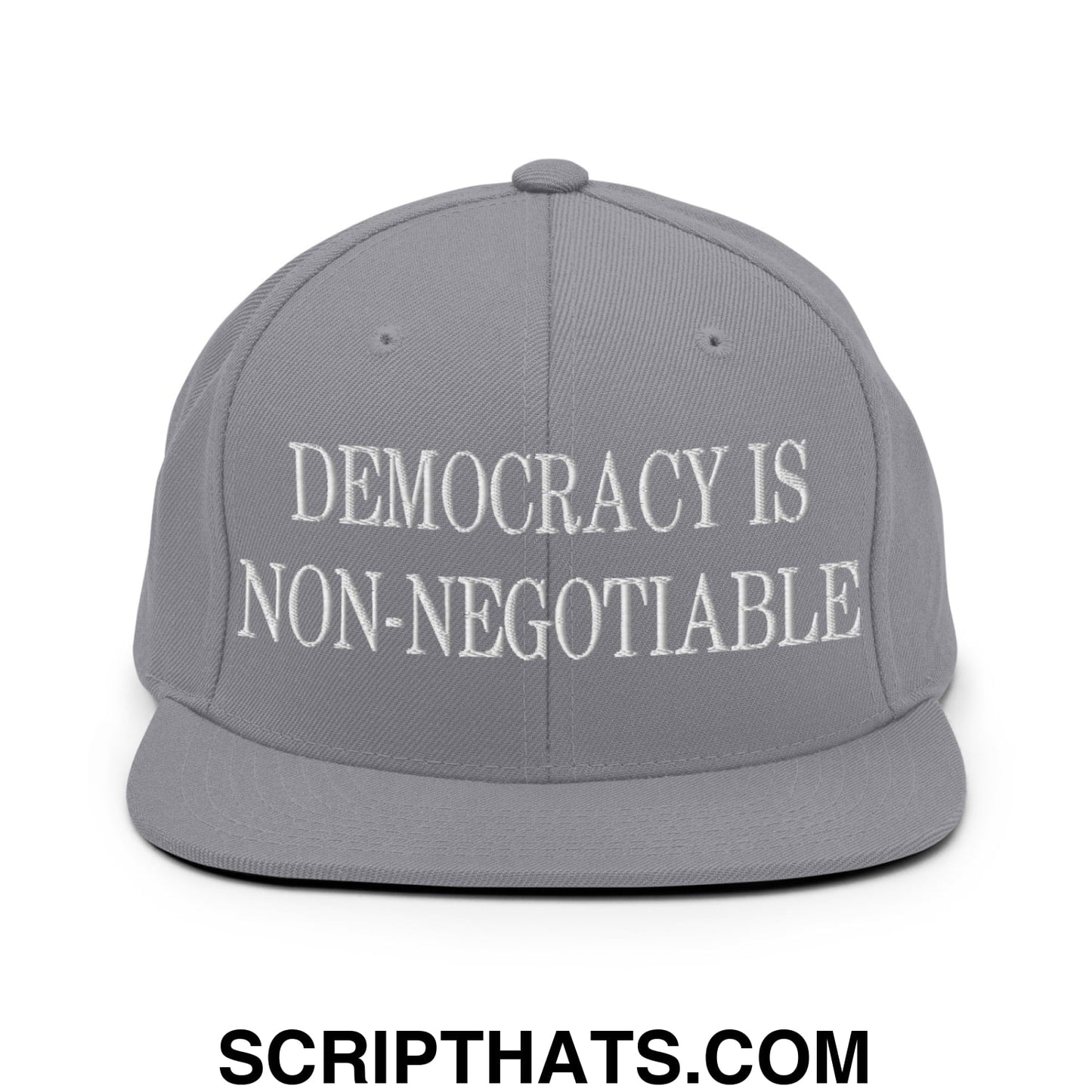 Democracy is Non-Negotiable Embroidered Flat Brim Bill Snapback Hat Silver