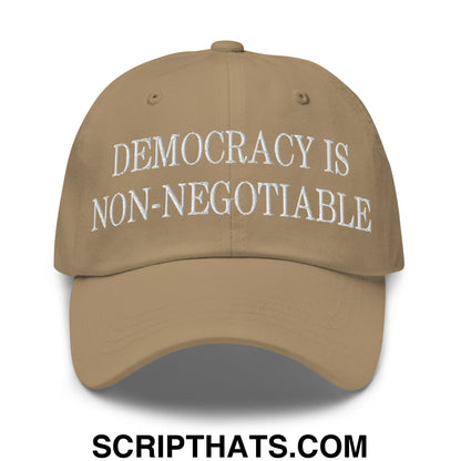 Democracy is Non-Negotiable Embroidered Unstructured Dad Hat Khaki